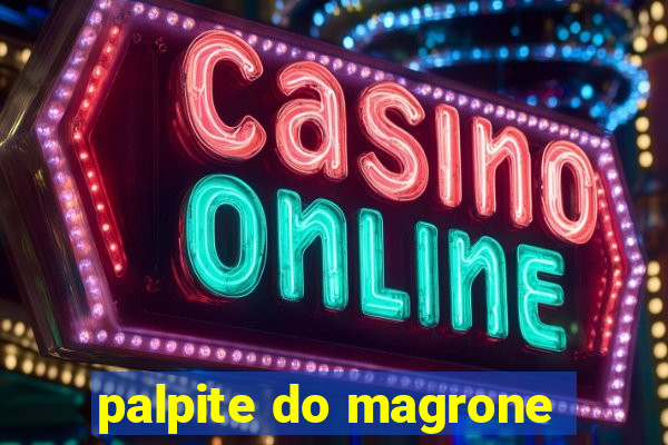 palpite do magrone